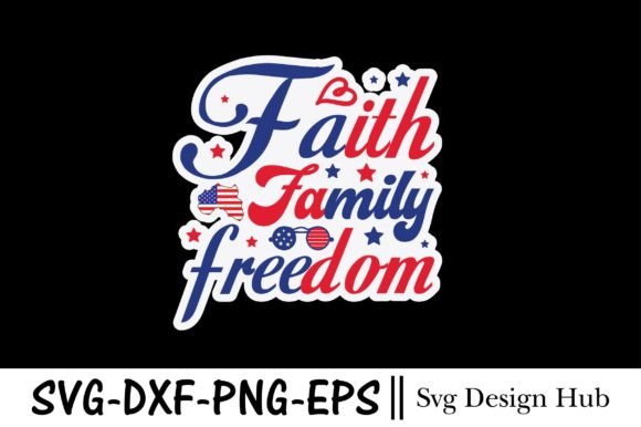 Faith Family Freedom Svg, 4th July Design Review