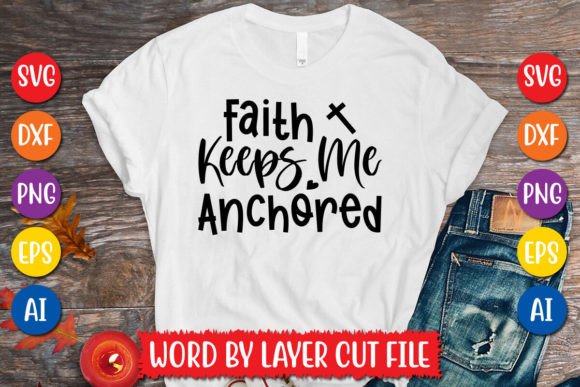 Faith Keeps Me Anchored SVG Design Review for Real Projects
