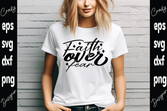 Faith Over Fear…Motivational Svg Design Review for Real Projects