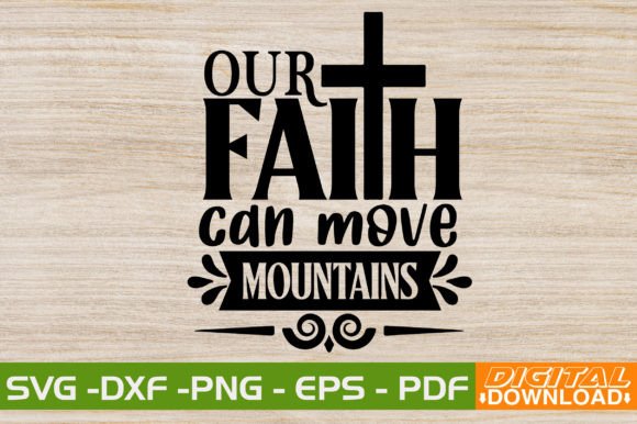 Our Faith Can Move Mountains SVG Design Review