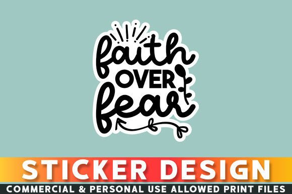 Real-World Use of Faith over Fear Sticker Design