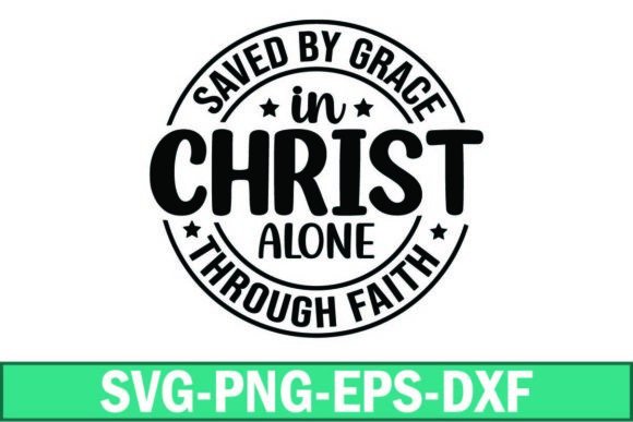 Saved by Grace in Christ Alone Through